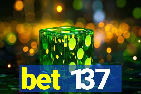 bet 137